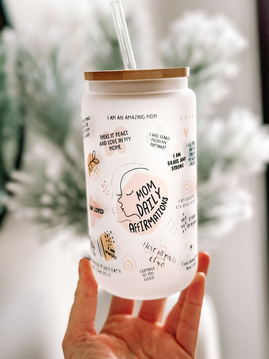 Mom Daily Affirmations Glass Tumbler