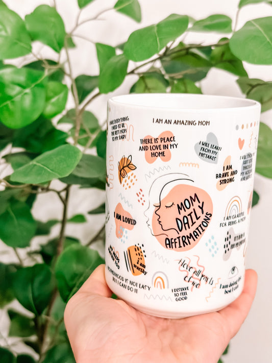 Mom Daily Affirmation mug 15oz
